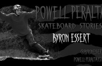 Byron Essert - Powell Peralta Skateboard Stories